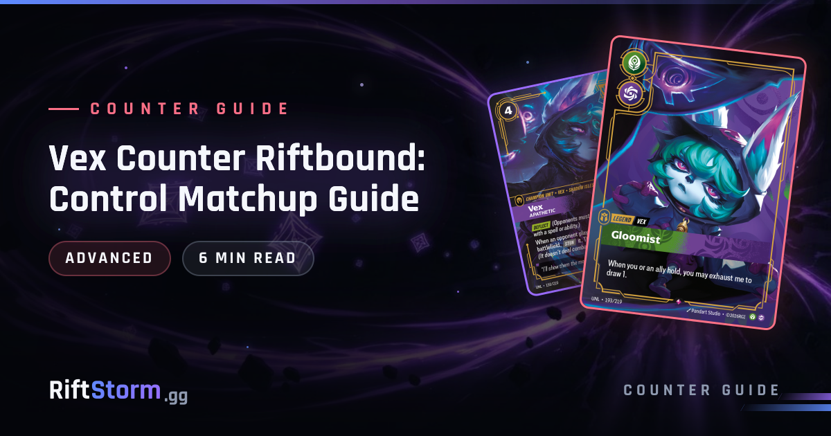 Vex Counter Riftbound: Control Matchup Guide | RiftStorm.gg